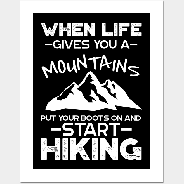 'When Life Gives You Mountain' Cool Mountain Gift Wall Art by ourwackyhome